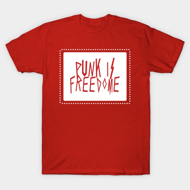 Punk Freedome T-Shirt by byrdimugedigedi